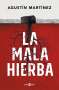 Agustín Martínez: La Mala Hierba / The Weeds, Buch
