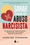 Caroline Strawson: Sanar Tras El Abuso Narcisista, Buch