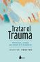 Jennifer Sweeton: Tratar El Trauma, Buch