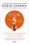 Robin S. Sharma: El Club de las 5 de la mañana : controla tus mañanas, impulsa tu vida, Buch