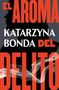 Katarzyna Bonda: El Aroma del Delito / Girl at Midnight, Buch