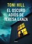 Antonio Hill: El Oscuro Adiós de Teresa Lanza / The Dark Goodbye of Teresa Lanza, Buch