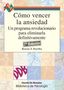 René Z. Peurifoy: Cómo vencer la ansiedad : un programa revolucionario para eliminarla definitivamente, Buch