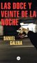 Daniel Galera: Las Doce Y Veinte de la Noche / Twelve-Twenty at Night, Buch