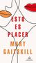 Mary Gaitskill: Esto Es Placer / This Is Pleasure, Buch