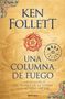 Ken Follett: Una Columna de Fuego / A Column of Fire, Buch