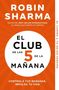 Robin S. Sharma: El Club de las 5 de la mañana : controla tus mañanas, impulsa tu vida, Buch