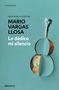 Mario Vargas Llosa: Le dedico mi silencio, Buch, Buch