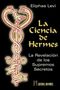 Éliphas Lévi: La ciencia de Hermes : la revelación de los supremos secretos, Buch