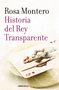 Rosa Montero: Historia del Rey Transparente / The Story of the Translucent King, Buch