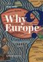"Why Europe?" in großer Schrift vor einer alten, detaillierten Weltkarte mit dem Titel "EVROPA"., Buch
