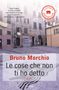 Bruno Morchio: Le cose che non ti ho detto, Buch