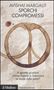 Avishai Margalit: Sporchi compromessi, Buch