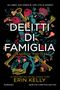 Erin Kelly: Delitti di famiglia, Buch