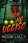 Megan Lally: Io non ho ucciso, Buch