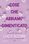 Lucy Score: Cose che abbiamo dimenticato. Things we left behind, Buch