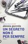 Alessia Gazzola: Un segreto non è per sempre, Buch