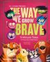 "THE WAY WE GROW BRAVE" und "5-Minute Tales to Face Our Little Fears". Illustration mit Tieren und fröhlichen Gesichtern., Buch