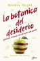 Michael Pollan: La botanica del desiderio. Osservare il mondo con gli occhi delle piante, Buch