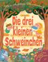 "Die drei kleinen Schweinchen" steht groß in der Mitte. Drei Schweinchen arbeiten, während ein Wolf im Gebüsch lauert., Buch