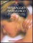 Harish Johari: Massaggio ayurvedico. Tecniche della tradizione indiana per equilibrare il corpo e la mente, Buch