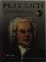 Johann Sebastian Bach: Play Bach - Posaune/Euphonium (BC/TC), Noten
