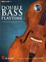 Double Bass Playtime, Kontrabass u. Klavier, m. Audio-CD, Noten