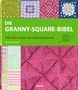 Sarah Hazell: Die Granny-Square Bibel, Buch