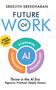 Sreejith Sreedharan: Future of Work - AI Augmented Autonomous Decentralised, Buch