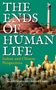 The Ends of Human Life, Buch, Buch