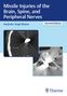 Harjinder S. Bhatoe: Missile Injuries of the Brain, Spine, and Peripheral Nerves, Buch