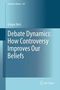 Gregor Betz: Debate Dynamics: How Controversy Improves Our Beliefs, Buch