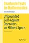 „Graduate Texts in Mathematics. Konrad Schmüdgen. Unbounded Self-Adjoint Operators on Hilbert Space. Second Edition.“ Unten rechts ist ein Springer-Logo. Das Cover ist gelb mit dunklem Text.