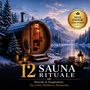 Text: "12 Sauna Rituale", "Rituale & Inspiration für echte Wellness-Momente", "Neue Energie verschenken".  
Szene: Holzsauna in Winterlandschaft am See., Buch