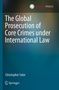 Christopher Soler: The Global Prosecution of Core Crimes under International Law, Buch