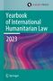 Yearbook of International Humanitarian Law, Volume 26 (2023), Buch, Buch