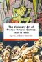 The Visionary Art of Franco-Belgian Comics, 1930s to 1960s, Buch