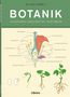 Titel: "Botanik: Kolorieren, Beschriften, Bestimmen". Illustration einer Blume mit beschrifteten Teilen. Darunter Pflanzenstadien., Buch