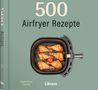 "500 Airfryer Rezepte" von Valentina Harris, Libro. Bild: Fünf Hähnchenschenkel und eine Kirschtomate im Airfryer., Buch