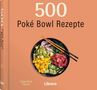 „500 Poké Bowl Rezepte“ auf orangefarbenem Hintergrund mit Bild einer bunten Poké Bowl und Essstäbchen., Buch