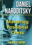 "DANIEL NARODITSKY", "Mastering Positional Chess", "NEW IN CHESS". Schachfiguren im Hintergrund., Buch