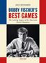 „Joel Benjamin: Bobby Fischer's Best Games – The 11th World Chess Champion.“ Schwarz-Weiß-Foto eines Mannes mit Schachbrett.