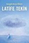 Latife Tekin: Sevgili Arsiz Ölüm, Buch