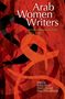 : Arab Women Writers, Buch