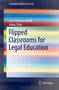 Jenny Chan: Flipped Classrooms for Legal Education, Buch