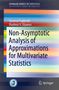 Yasunori Fujikoshi: Non-Asymptotic Analysis of Approximations for Multivariate Statistics, Buch