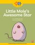 Emily Lim-Leh: Read + Play Strengths Bundle 2 Little Mole's Awesome Star, Buch