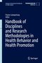 Handbook über Disziplinen und Forschungsmethoden zu Gesundheitsverhalten und Gesundheitsförderung, Herausgeber Pranee Liamputtong., Buch