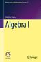 Ein Buchcover mit „Algebra I“ von Akihiko Yukie aus der Serie „Tohoku Series in Mathematical Sciences 3“. Links ein Logo., Buch