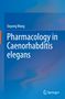 Dayong Wang: Pharmacology in Caenorhabditis elegans, Buch, Buch